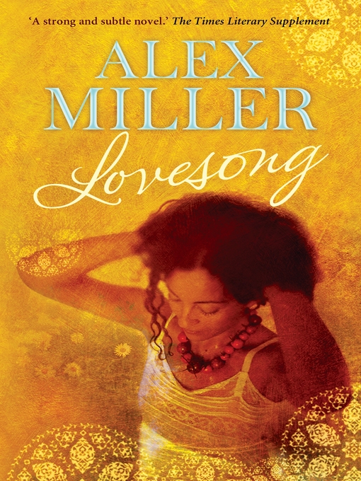 Title details for Lovesong by Alex Miller - Available